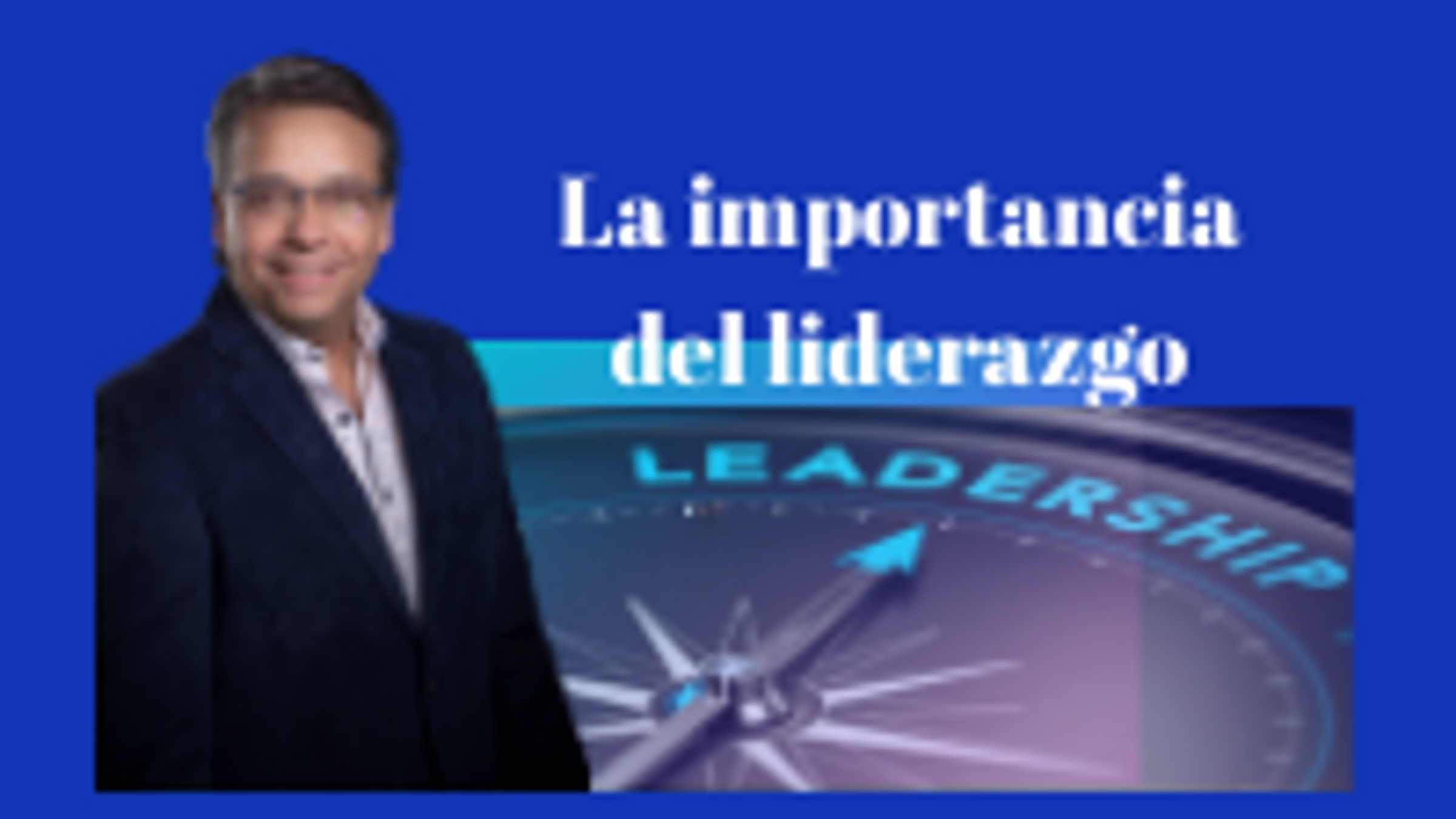 Importancia del liderazgo en las organizaciones